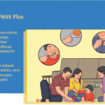 An excerpt of a document explaining what PASS Plus is. The text reads: This is a social communication intervention which helps caregivers support their children. It is being offered free of cost by the NAMASTE programme. The intervention has helped most families and children, who have received it in the past. You're on the right path!